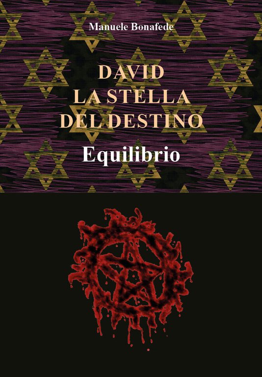 David la stella del destino. Equilibrio di Manuele Bonafede, 2021, …