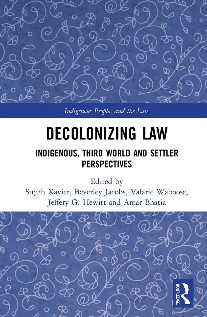 Decolonizing Law - Sujith Xavier - Routledge, 2021