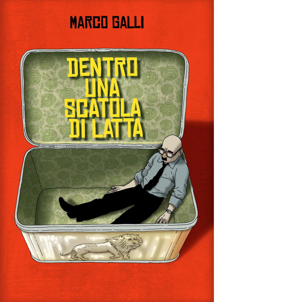 Dentro una scatola di latta di Galli Marco - Eris, …