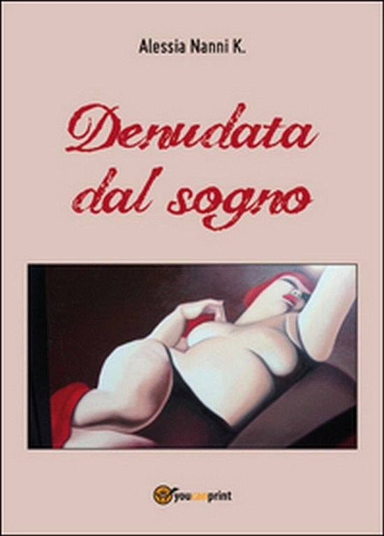 Denudata dal sogno di Alessia Nanni K., 2016, Youcanprint