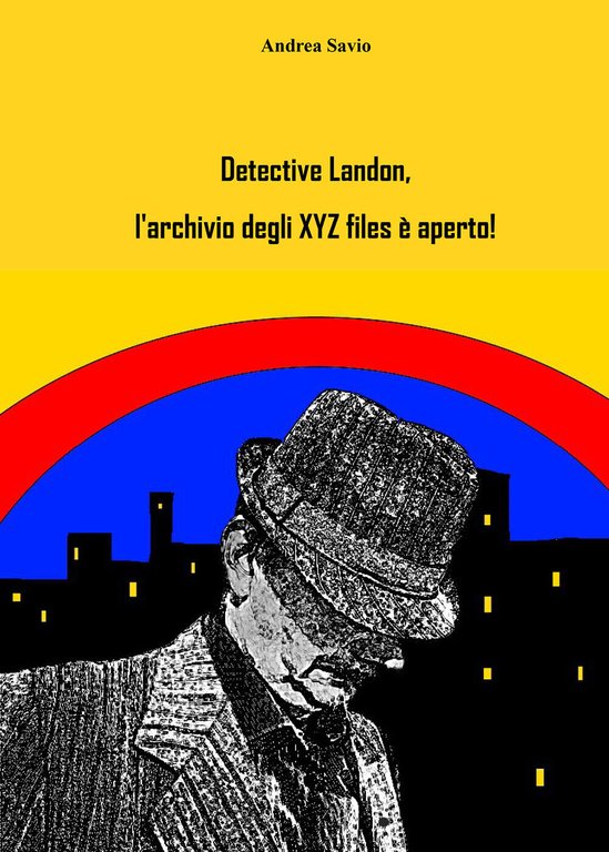 Detective Landon, l?archivio degli XYZ files è aperto! di Andrea …
