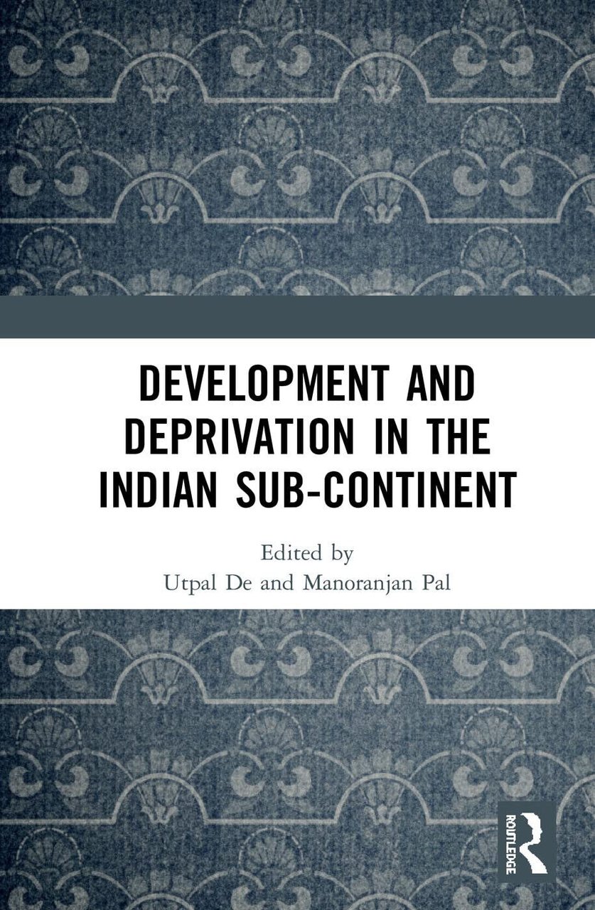 Development and Deprivation in the Indian Sub-continent - Utpal De …