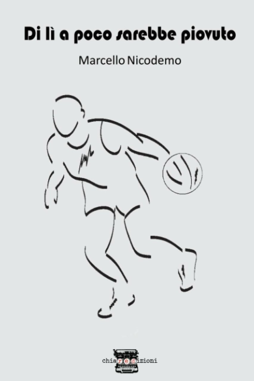 Di lì a poco sarebbe piovuto - Marcello Nicodemo - …