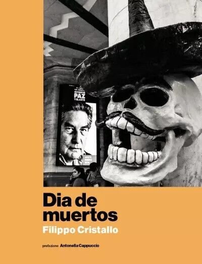 Dia de muertos di Filippo Cristallo, 2023, Youcanprint