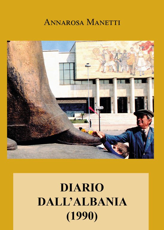 Diario dall?Albania, 1990 di Annarosa Manetti, 2022, Youcanprint
