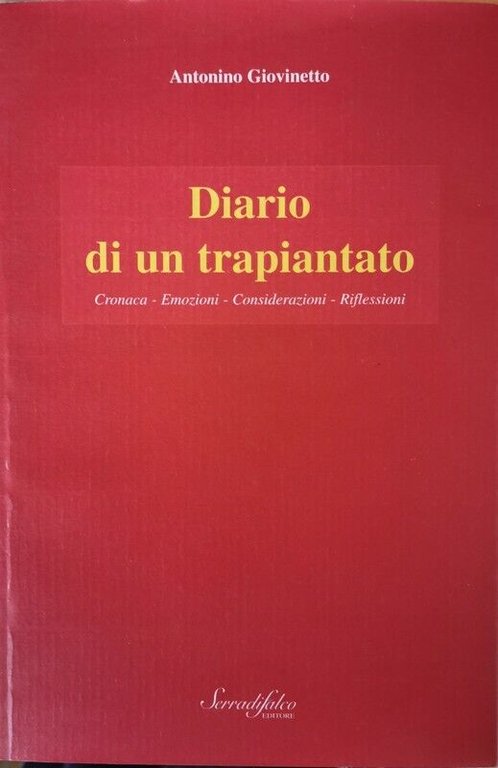 Diario di un trapiantato di Antonio Giovinetto, 2007, Serradifalco Edit … | Immagine Gallery 2