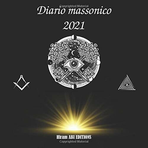 Diario massonico 2021: Diario settimanale di 380 pagine per annotare …