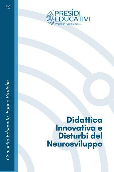Didattica Innovativa e Disturbi del Neurosviluppo di Presìdi Educativi Impresa …