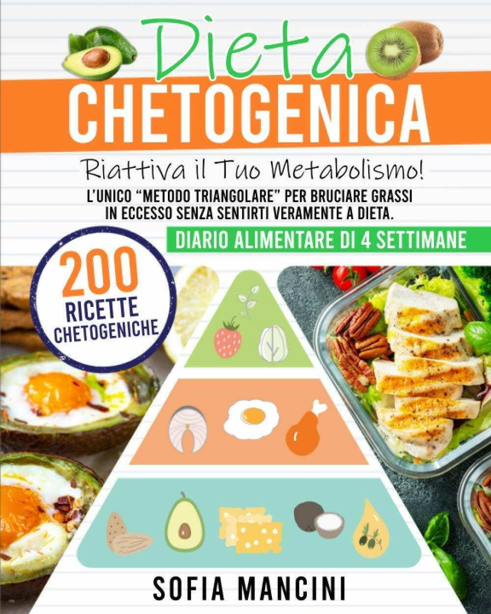 Dieta Chetogenica Riattiva il Tuo Metabolismo! l?Unico Metodo Triangolare per …