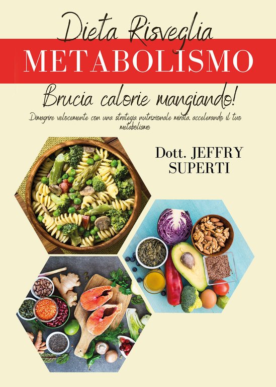 Dieta risveglia metabolismo. Dimagrire velocemente con una strategia nutrizional
