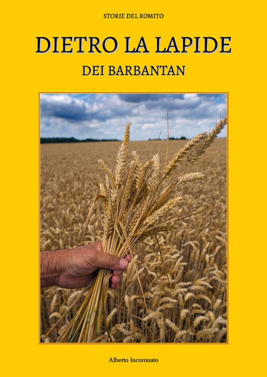 Dietro la lapide dei Barbantan di Alberto Incoronato, 2020, Youcanprint