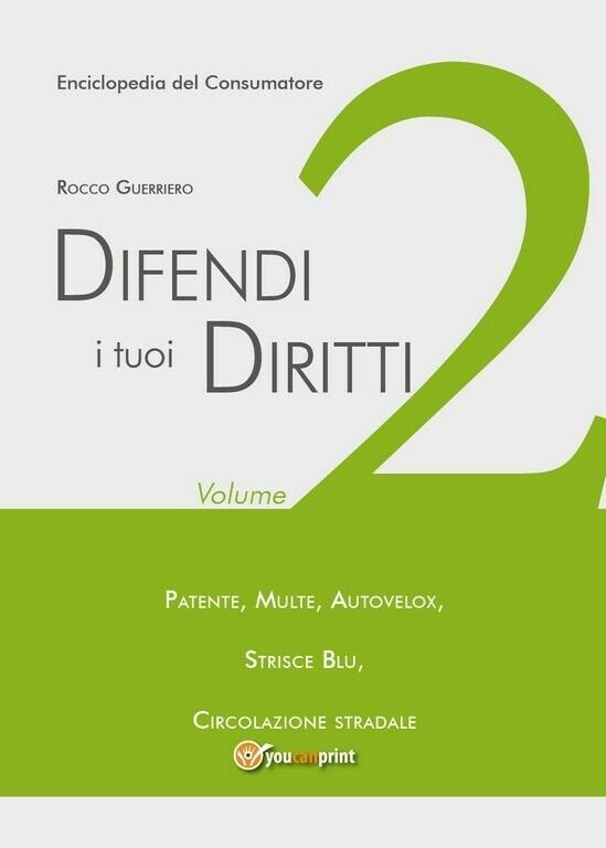 Difendi i tuoi diritti - Vol.2 di Rocco Guerriero, 2018, …