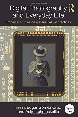 Digital Photography and Everyday Life - Edgar Gómez Cruz - … | Immagine principale