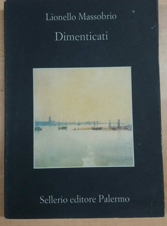 DIMENTICATI - LIONELLO MASSOBRIO - SELLERIO - 2001 - M