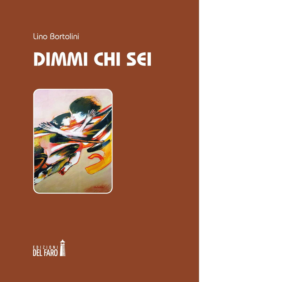 Dimmi chi sei di Bortolini Lino - Edizioni Del faro, … | Immagine principale