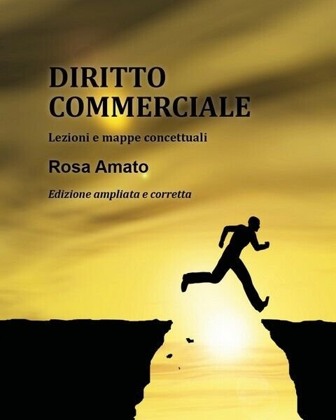 Diritto commerciale di Rosa Amato, 2015, Youcanprint