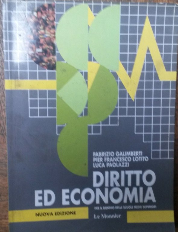 Diritto ed economia - Galimberti, Lotito,Paolazzi - Le Monnier,1997 - …