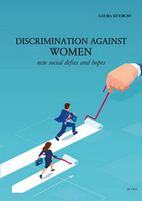 Discrimination against women. New social defies and hopes di Laura …