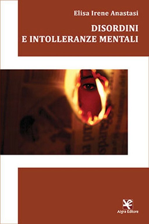 Disordini e intolleranze mentali di Elisa I. Anastasi, Algra Editore