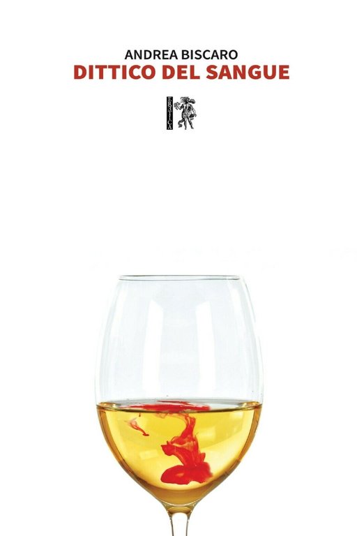 Dittico del sangue di Andrea Biscaro, 2020, Eretica Edizioni