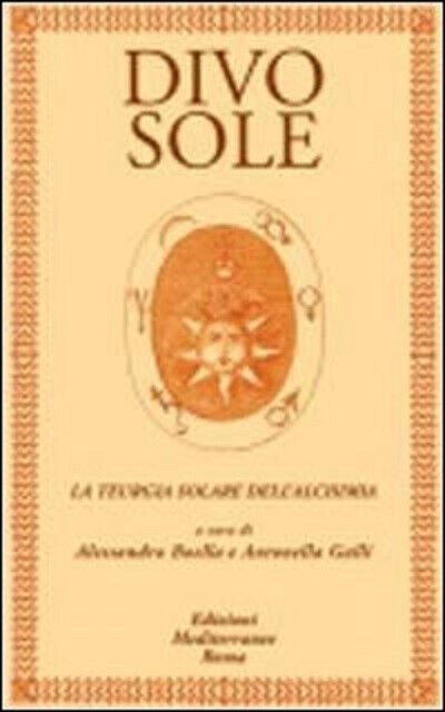 DIVO SOLE - A. Boella, A. Galli - Edizioni Mediterranee, …