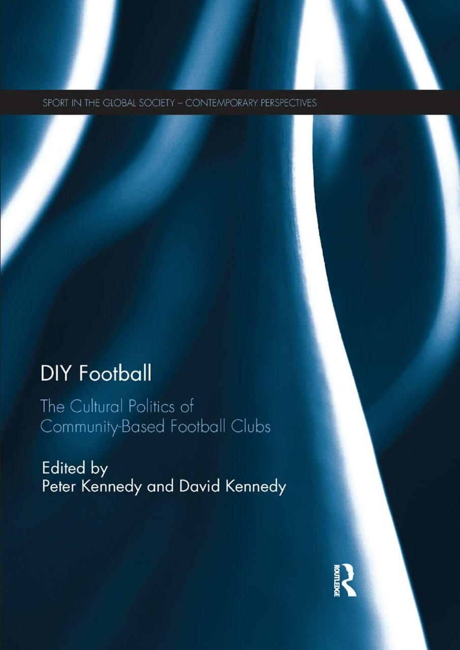 DIY Football - Peter Kennedy - Routledge, 2019