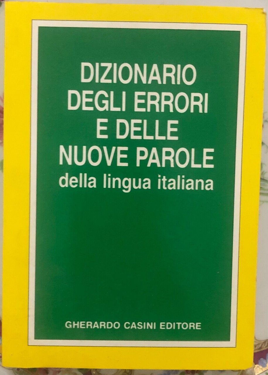 Dizionario degli errori e delle nuove parole della lingua italiana … | Immagine principale