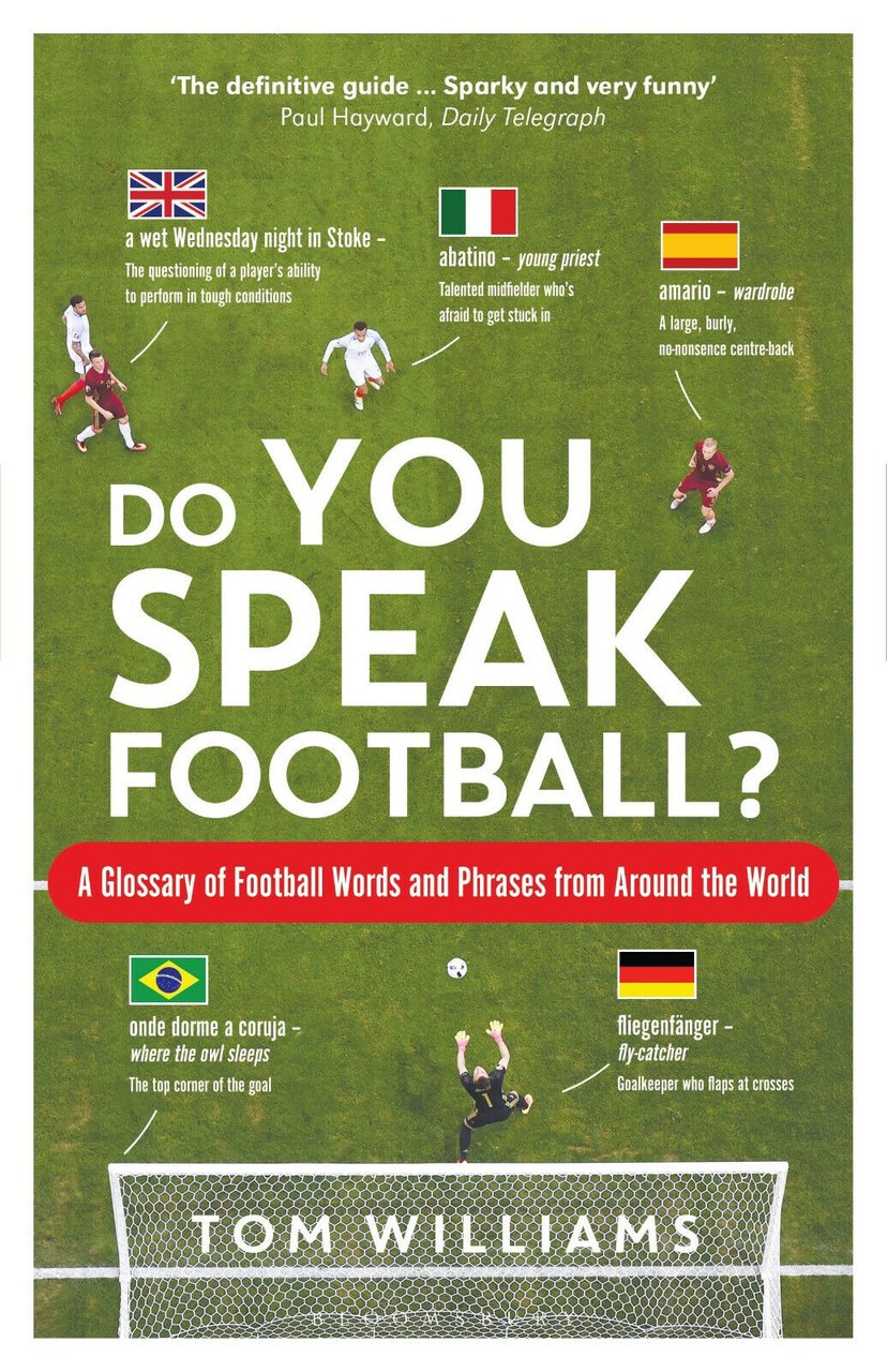 Do You Speak Football? - Tom Williams - Bloomsbury Publishing …