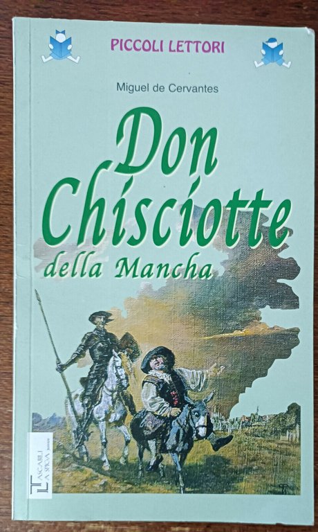 Don Chisciotte della Mancha - Miguel de Cervantes - la spiga, 2009 - A