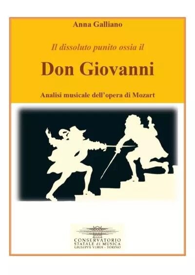 Don Giovanni. Analisi musicale dell?opera di Mozart di Anna Galliano, …