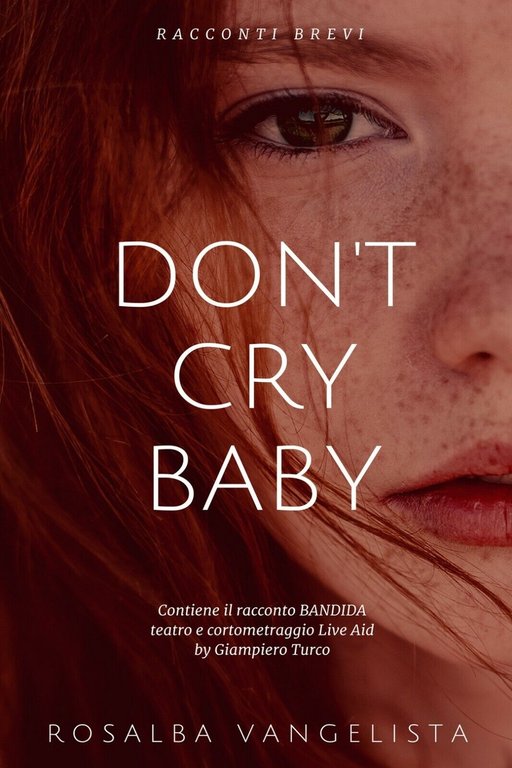 Don?t cry baby di Rosalba Vangelista, 2017, Youcanprint