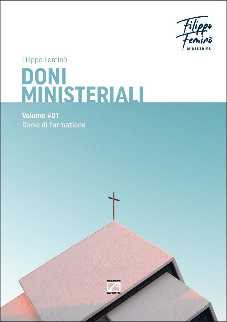 Doni ministeriali. Corso di Formazione - Volume 1 di Filippo …
