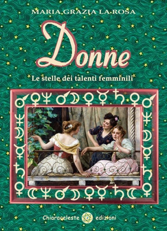Donne. Le stelle dei talenti femminili di M. Grazia La …