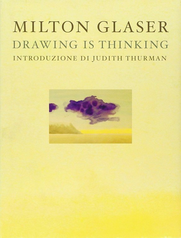 Drawing is thinking. Ediz. italiana di Milton Glaser, 2008, Edizioni …