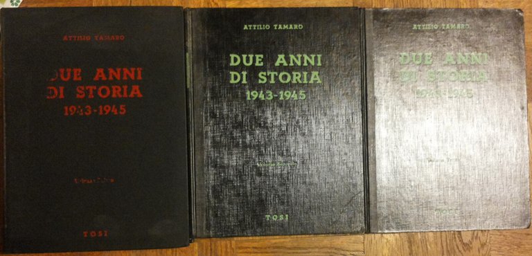 Due anni di storia 1943- 1945 Vol. I,II,II - Tamaro … | Immagine Gallery 2