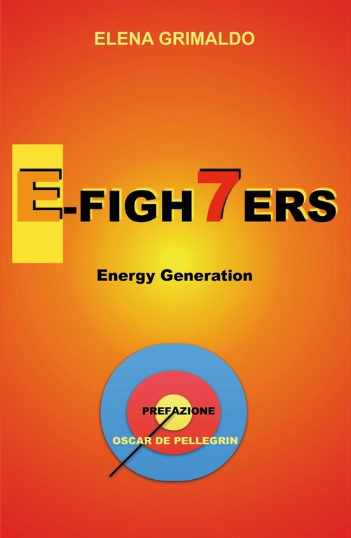 E-Figh7ers energy generation di Elena Grimaldo, 2019, Youcanprint