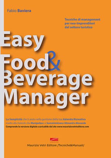 Easy Food & Beverage Manager di Fabio Baviera, 2016, Maurizio …