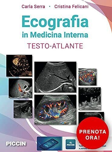 Ecografia in medicina interna - Carla Serra, Cristina Felicani - …