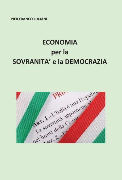 Economia per la sovranità e la democrazia di Pier Franco …
