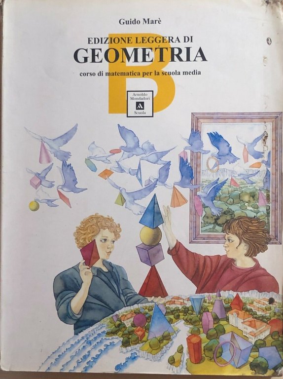 Edizione leggera di geometria B di Guido Marè, 1995, Arnoldo …