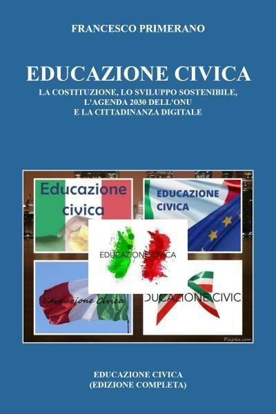 Educazione Civica: la Costituzione, lo Sviluppo Sostenibile, l?agenda 2030 dell?