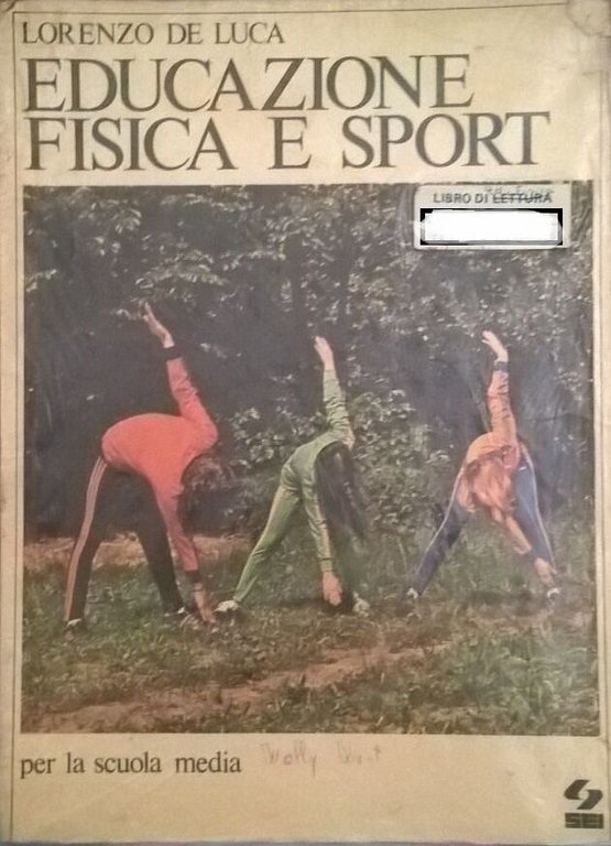 Educazione fisica e sport - Lorenzo De Luca (SEI 1980) …