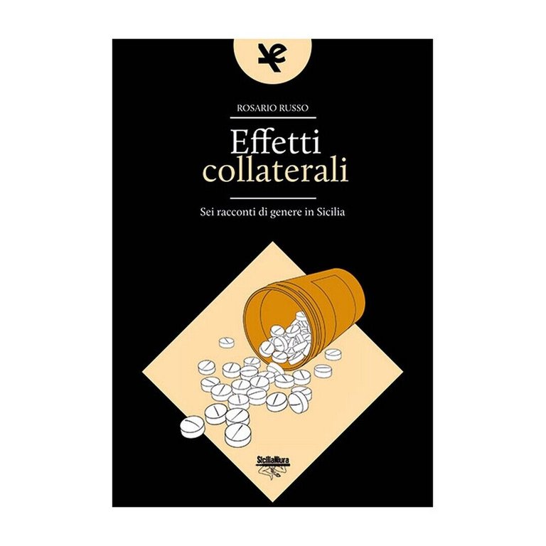 Effetti collaterali. Sei racconti di genere in Sicilia di Rosario …