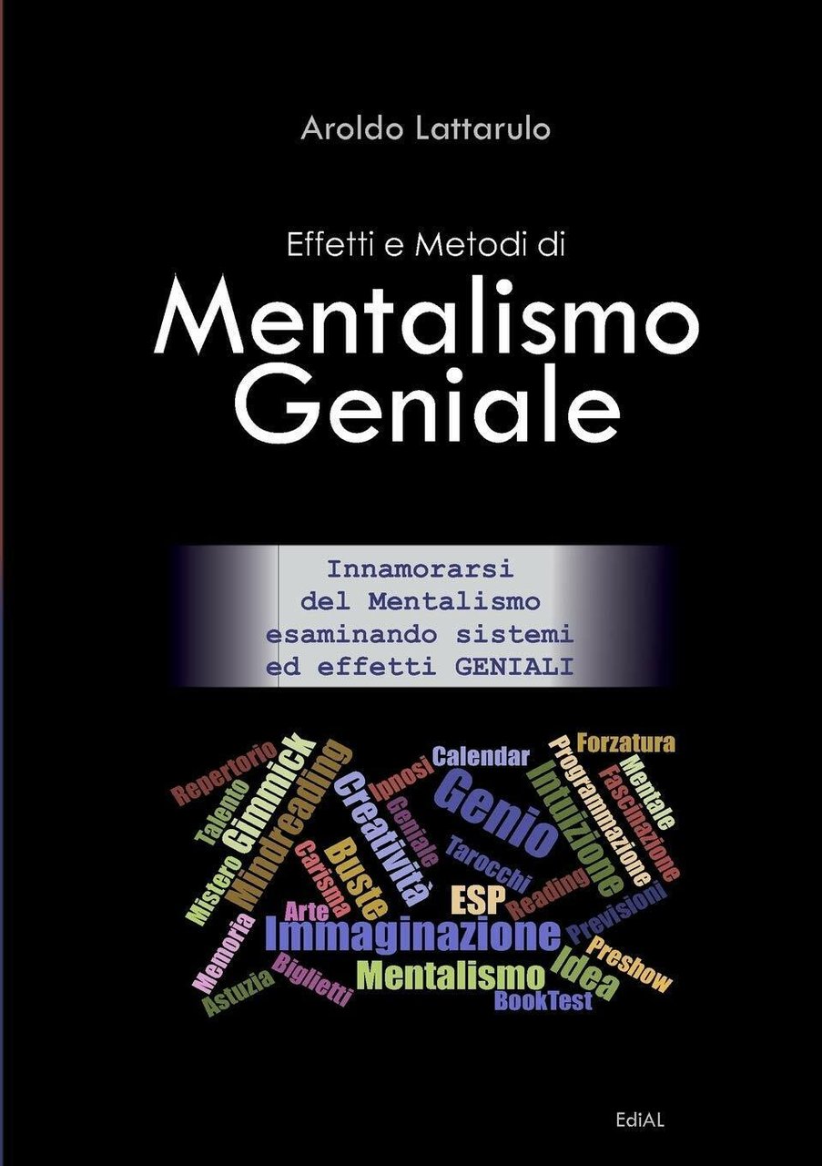 Effetti e Metodi di Mentalismo Geniale - Aroldo Lattarulo - …