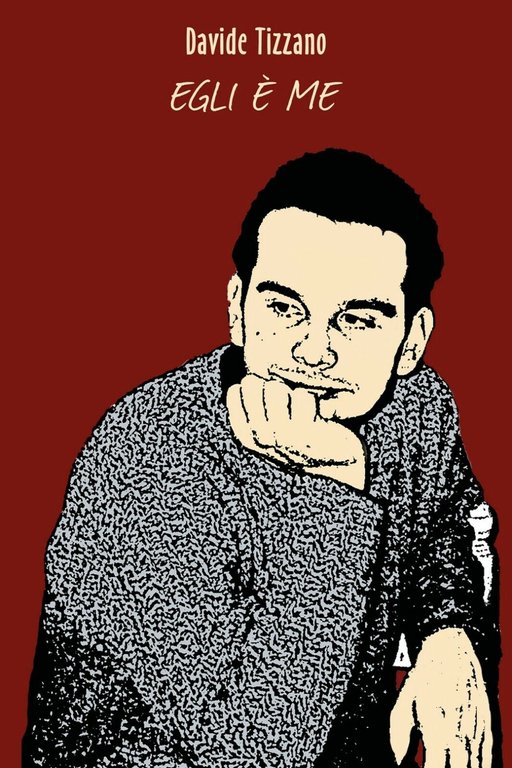 Egli è me di Davide Tizzano, 2018, Youcanprint