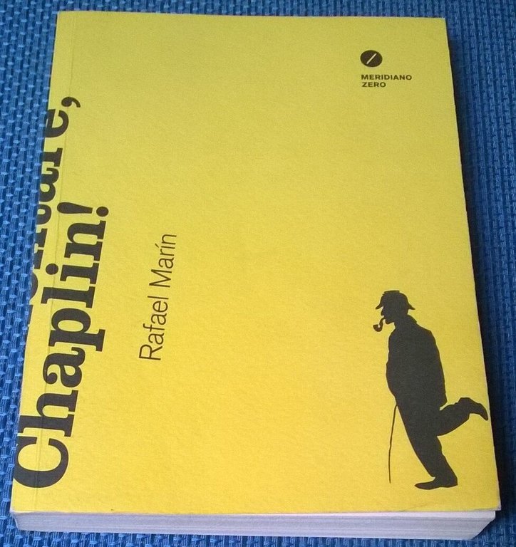 Elementare, Chaplin! - Rafael Marín - 2012, Meridiano Zero - … | Immagine Gallery 2