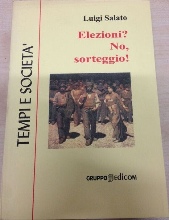 Elezioni? No, sorteggio - Luigi Salato, 2000, Gruppo Edicom
