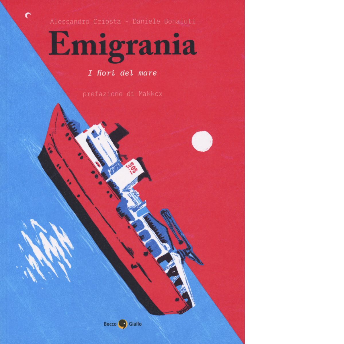 Emigrania. I fiori del mare di Alessandro Cripsta, Daniele Bonaiuti, …