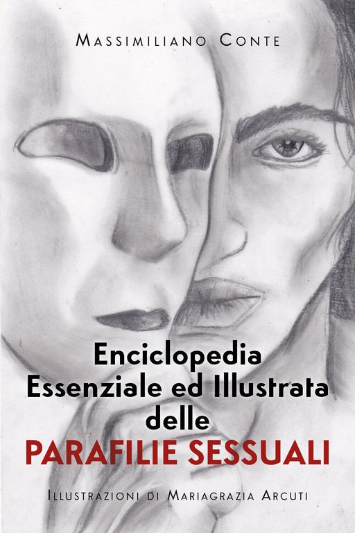 Enciclopedia essenziale ed illustrata delle parafilie sessuali di Massimiliano C | Immagine Gallery 2