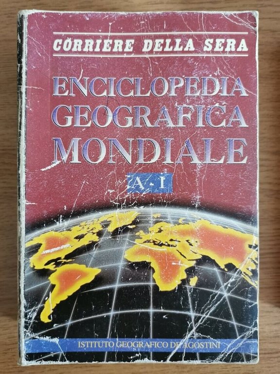 Enciclopedia geografica mondiale A-I - AA. VV. - De Agostini …